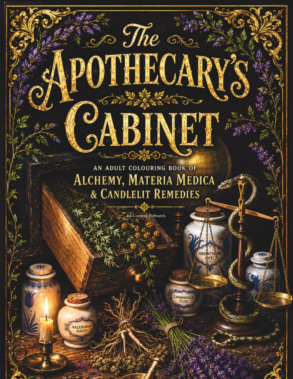 The Apothecary's Cabinet: An Adult Colouring Book of Alchemy, Materia Medica & Candlelit Remedies — Gothic Herbarium, Vol. 2