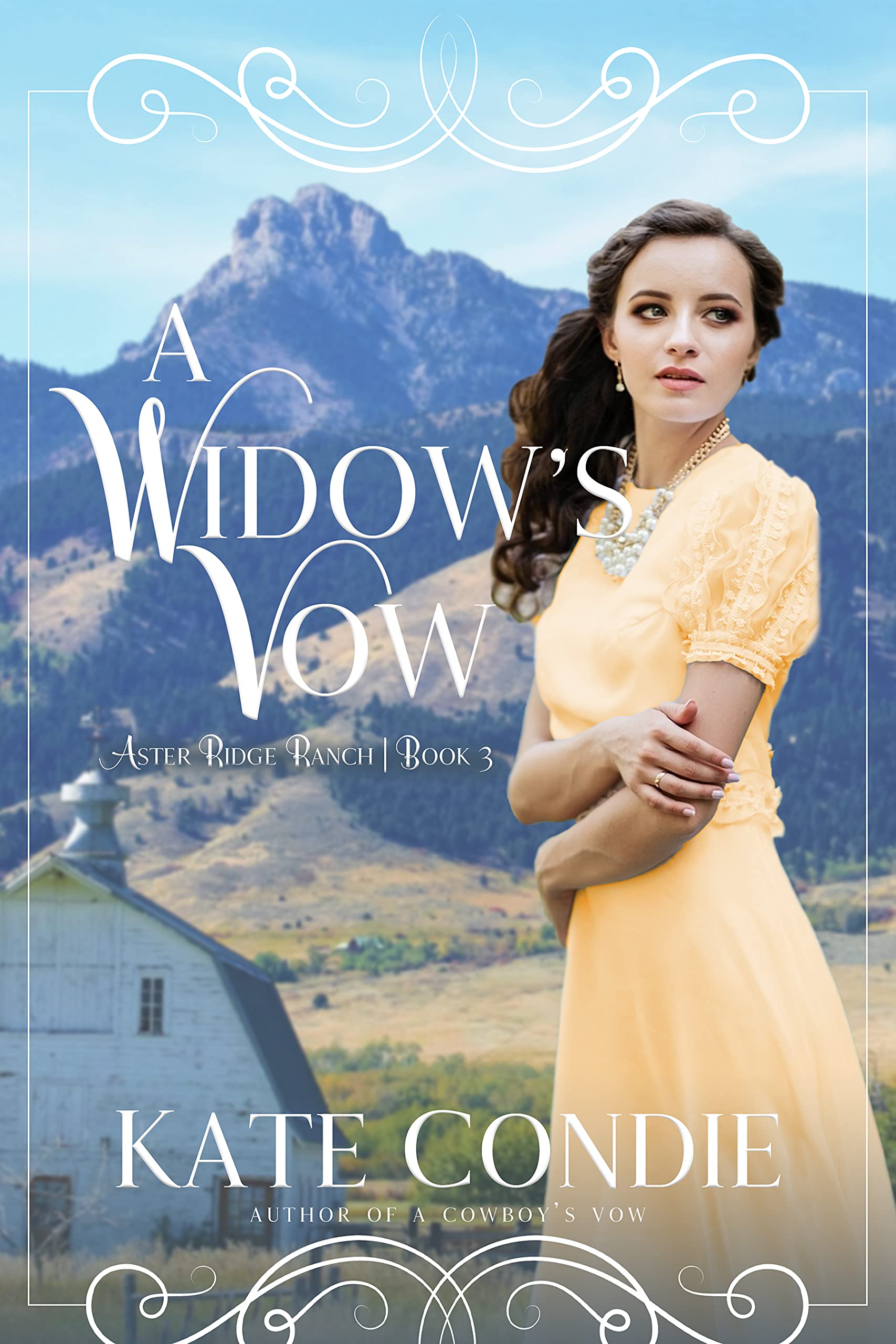 A Widow's Vow: Sweet Historical Western Romance (Aster Ridge Ranch Book 3)