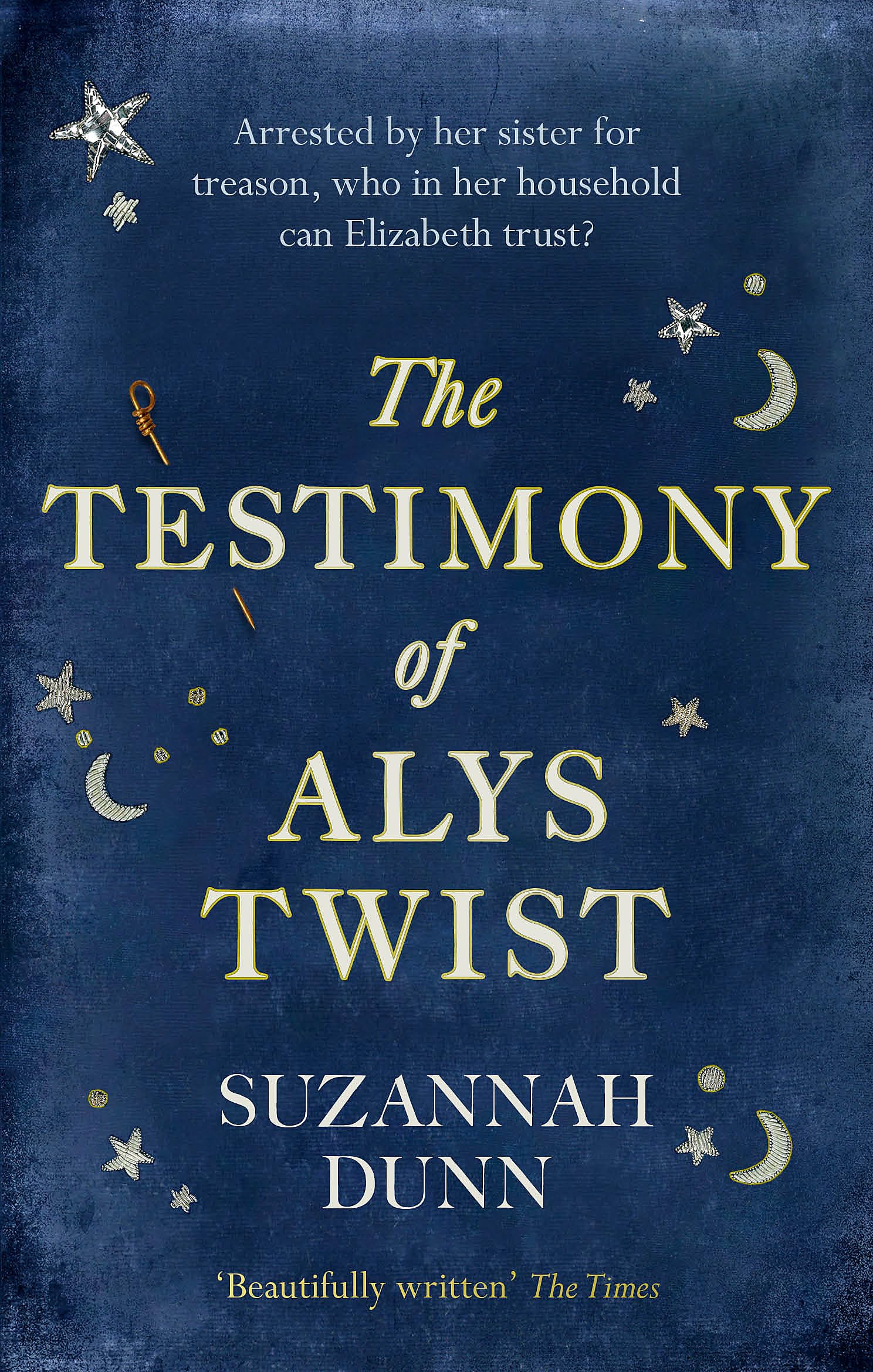 The Testimony of Alys Twist : 'Beautifully written' The Times
