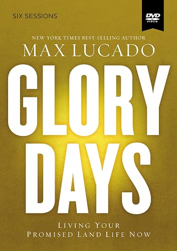 Glory Days Video Study: Living Your Promised Land Life Now