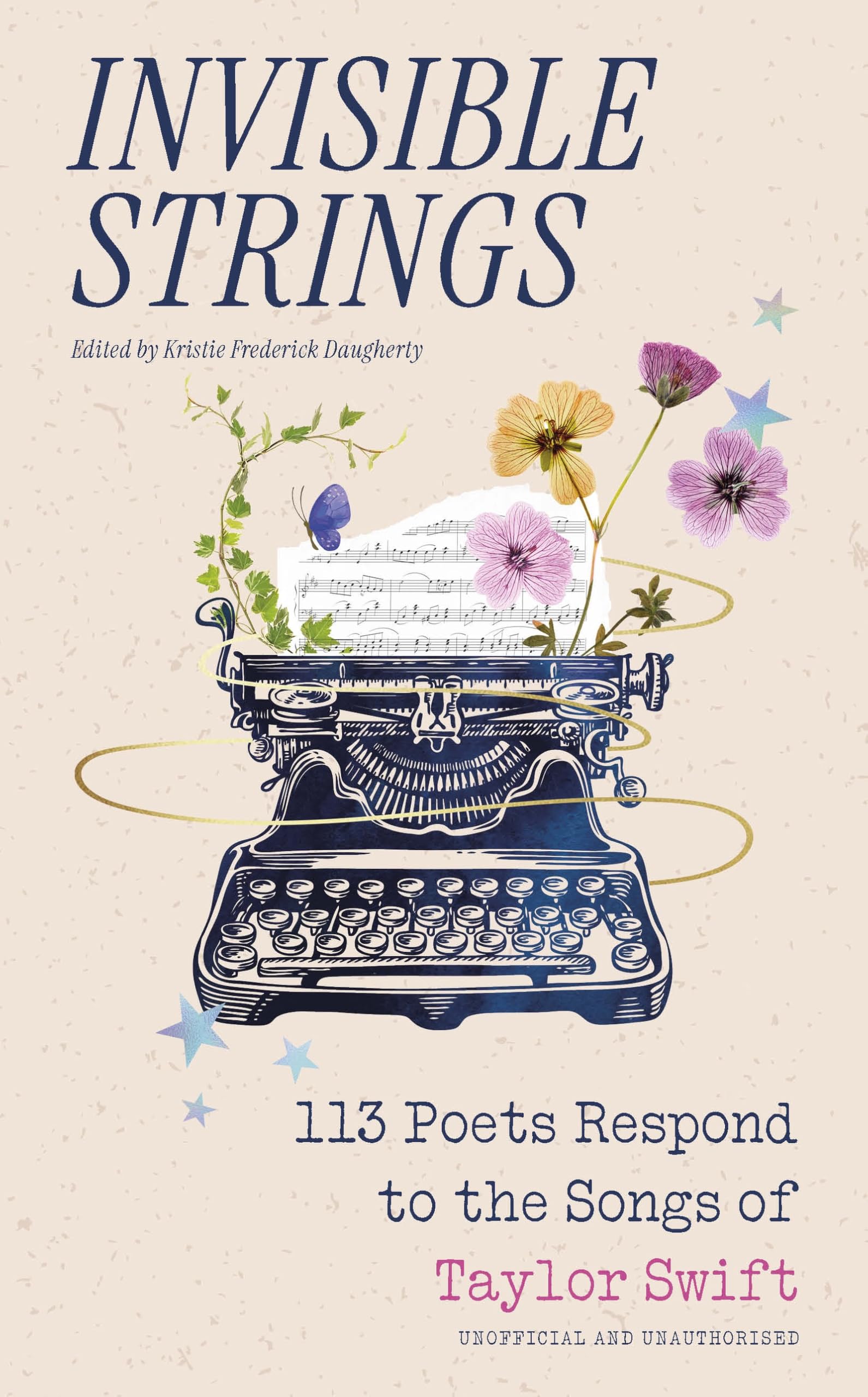 Invisible Strings - 113 Poets Respond to the Songs of Taylor Swift: the most beautiful gift for Swifties!