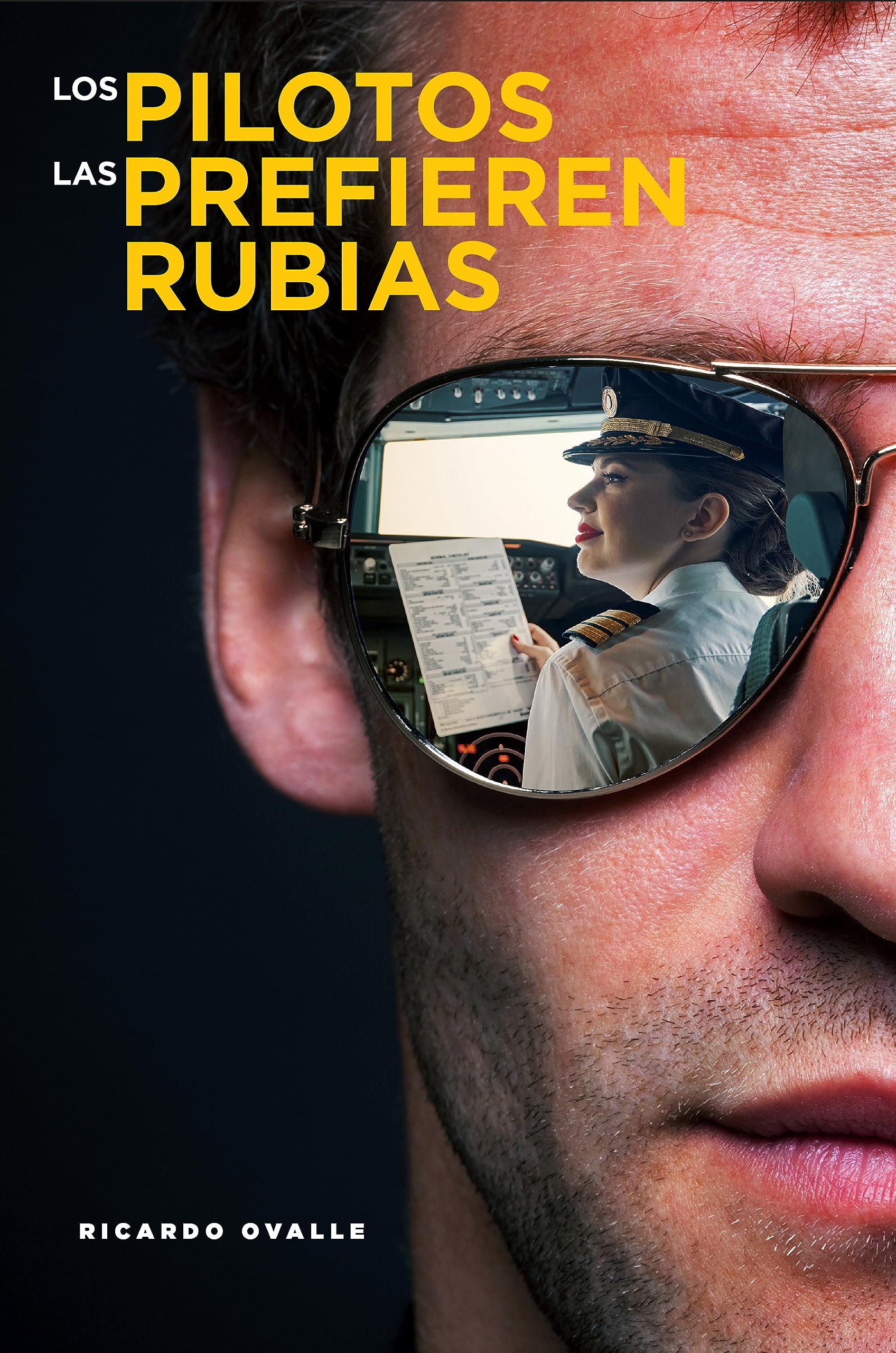 LOS PILOTOS LAS PREFIEREN RUBIAS (Spanish Edition)