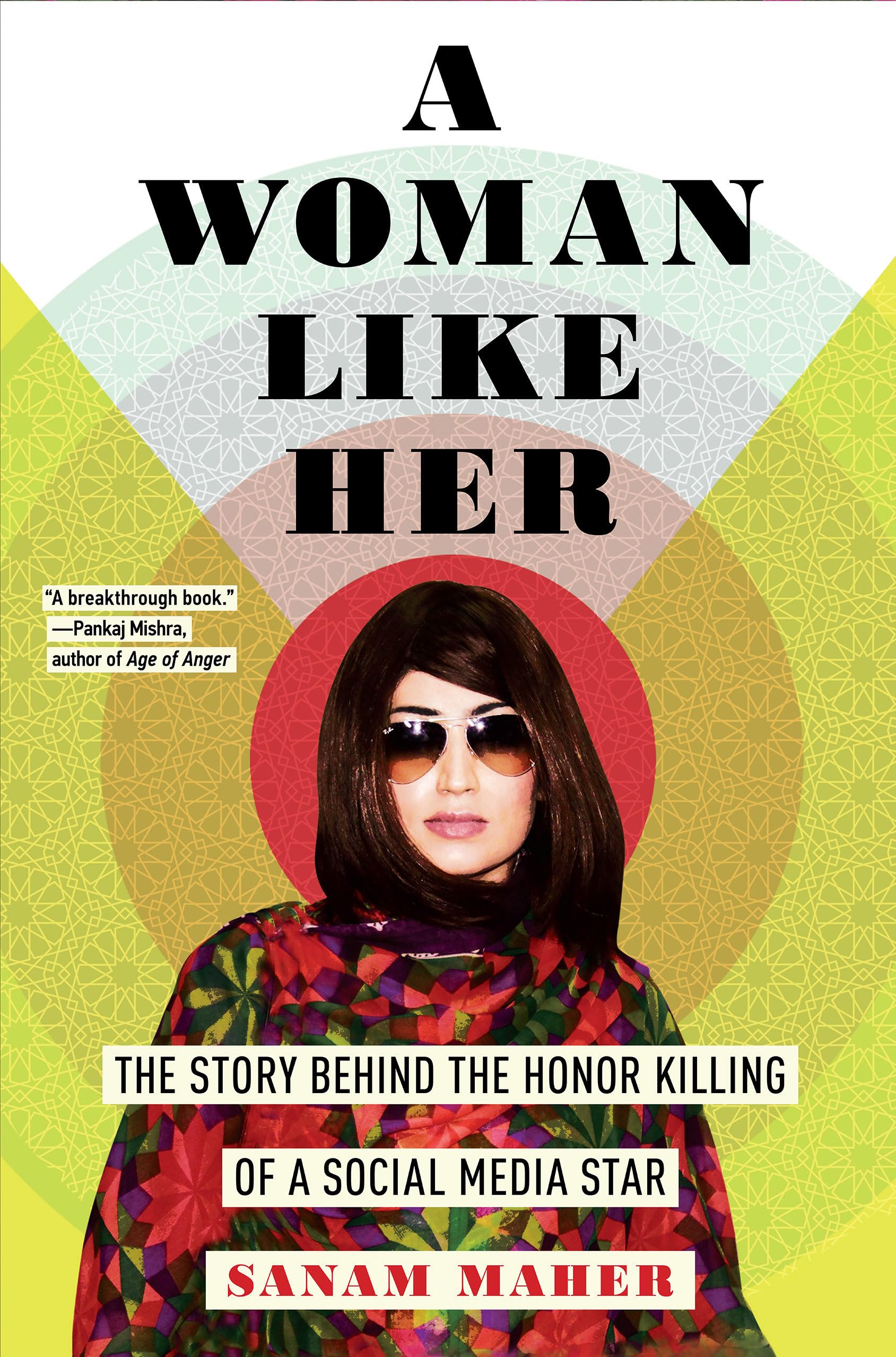 Buy A Woman Like Her: The Story Behind the Honor Killing of a Social Media Star — BookShops.in