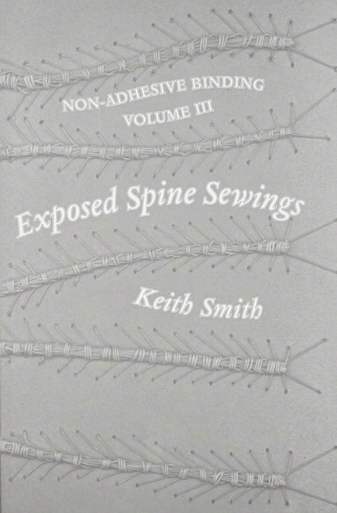 Non Adhesive Binding, Vol. 3: Exposed Spine Sewings Paperback – January 1, 1995