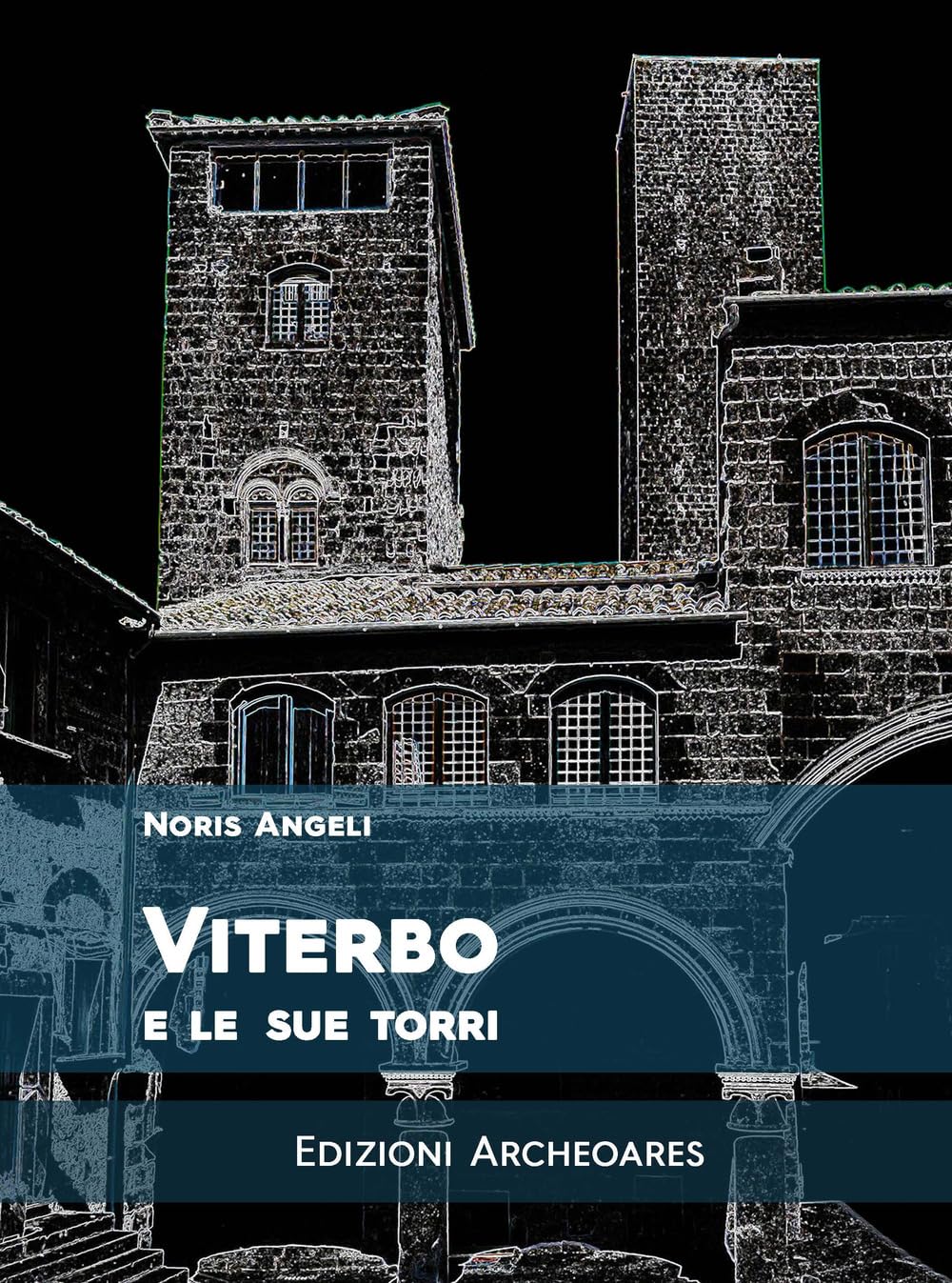 Viterbo E Le Sue Torri. Ediz. Ampliata - 4