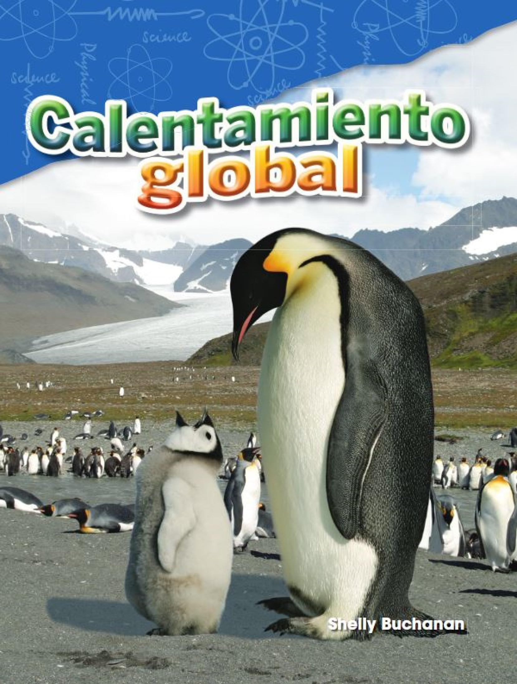 Calentamiento global (Science: Informational Text) (Spanish Edition)