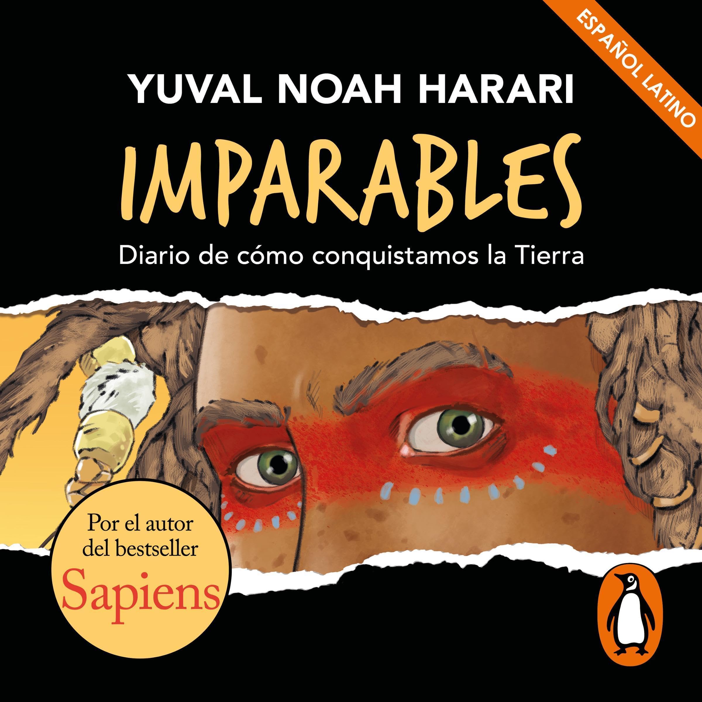 Cover art for Imparables - Diario de cómo consquistamos la Tierra [Unstoppable Us]