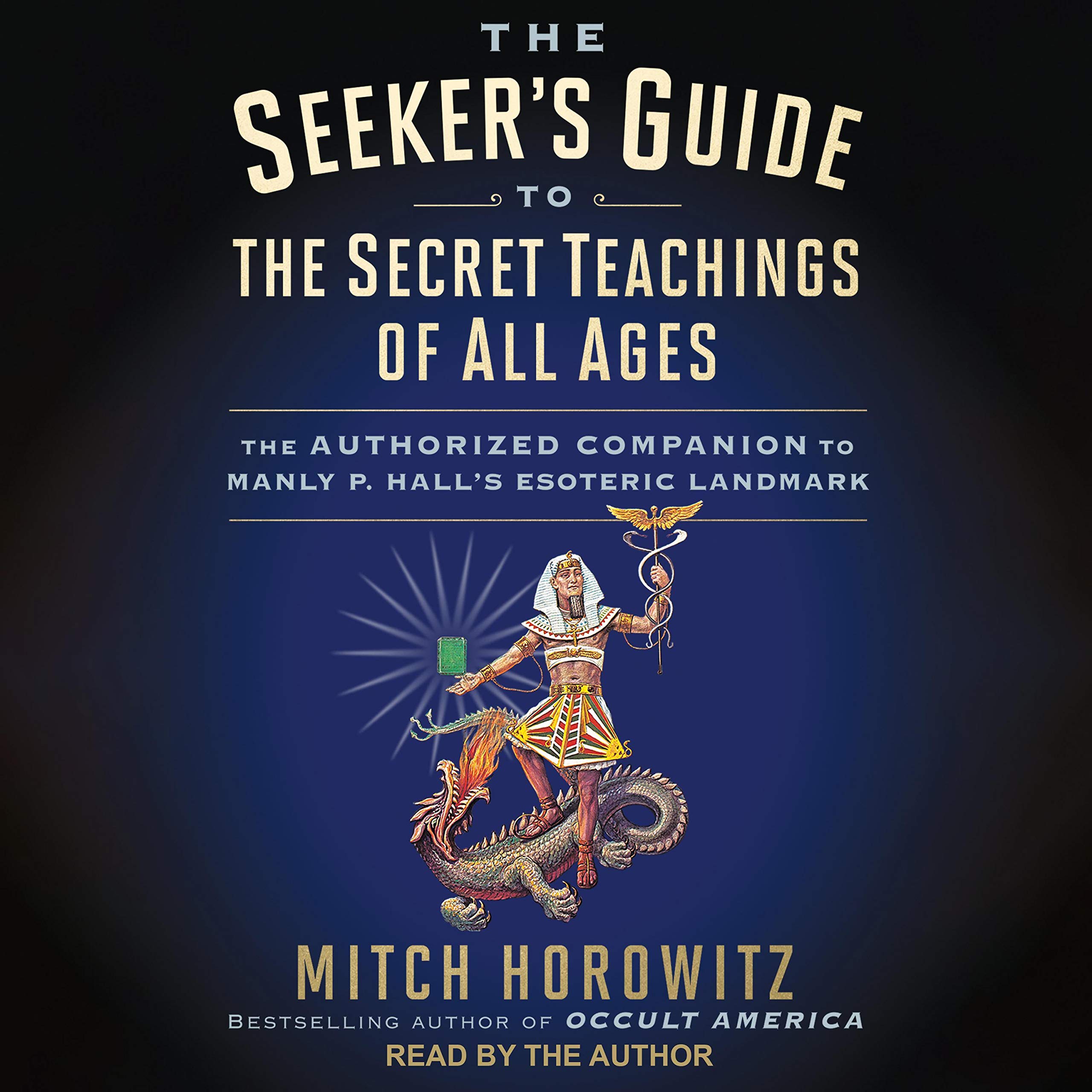 The Seeker's Guide to The Secret Teachings of All Ages