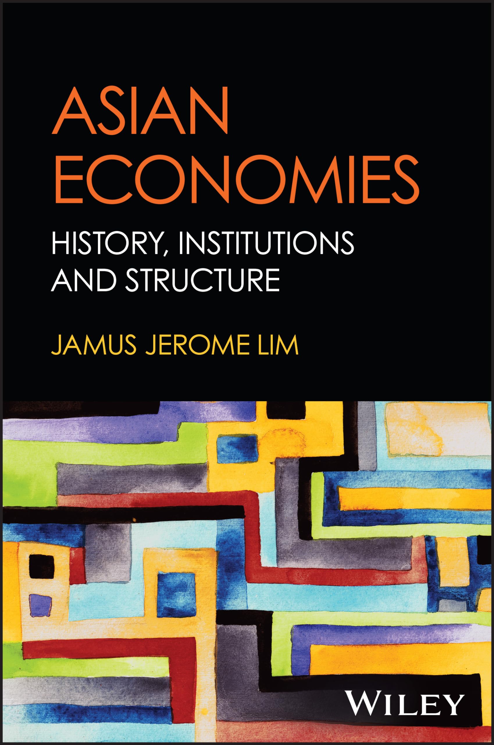 Asian Economies: History, Institutions and Structure. Lim 9781119913160 New**