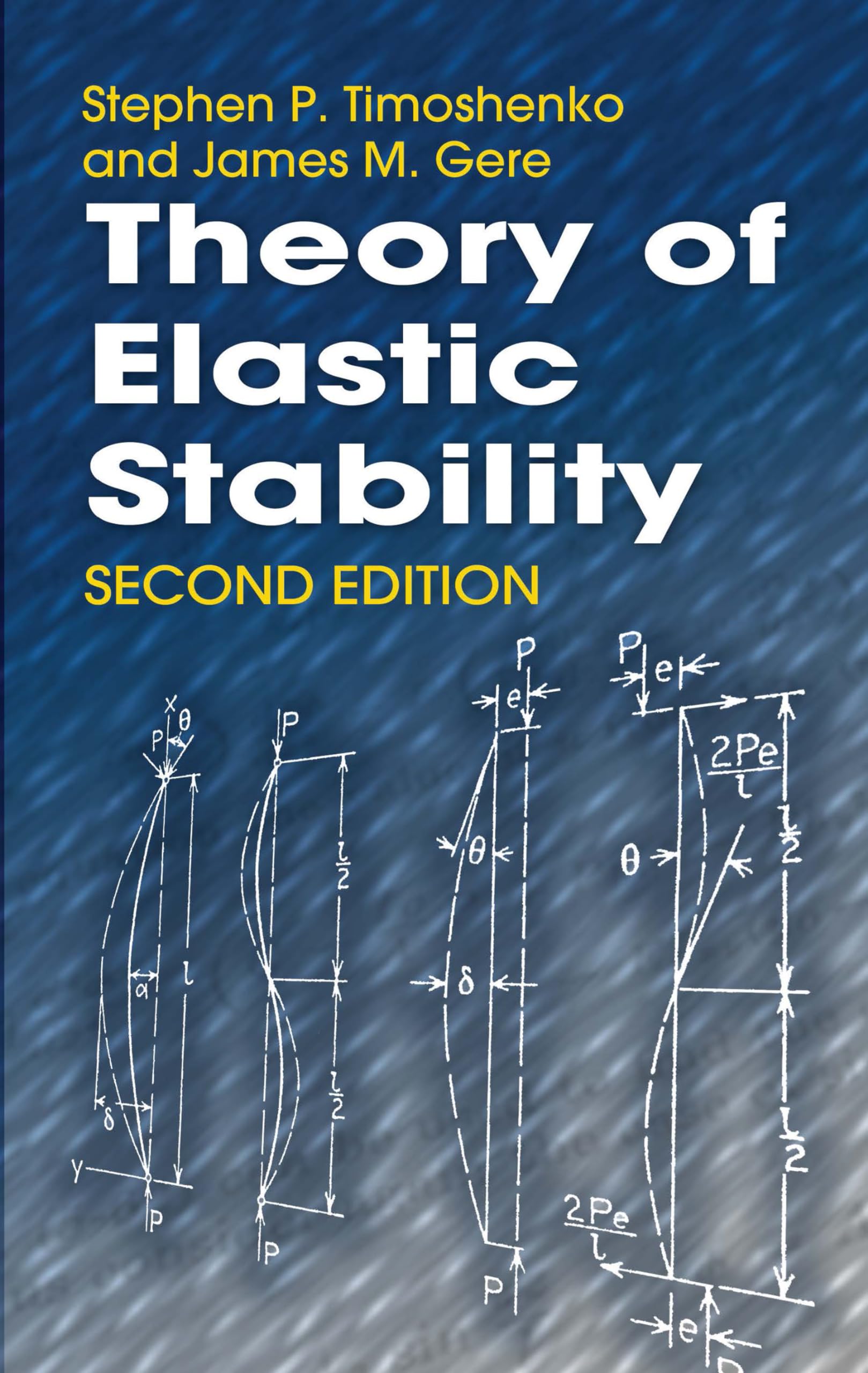 Theory of Elastic Stability: Timoshenko, Stephen P., Gere