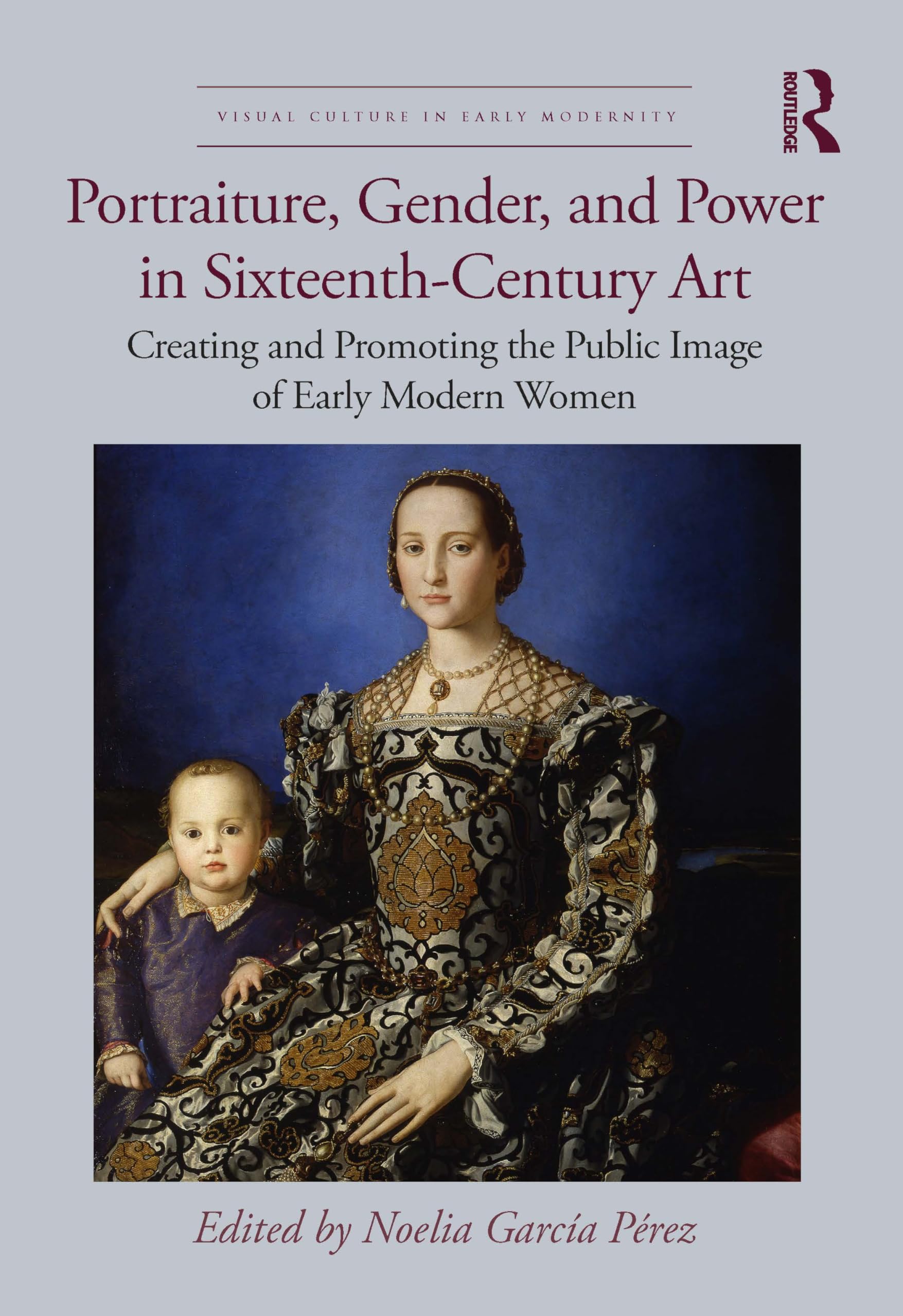 Portraiture, Gender, and Power in Sixteenth-Century Art by No... - 9781032214733