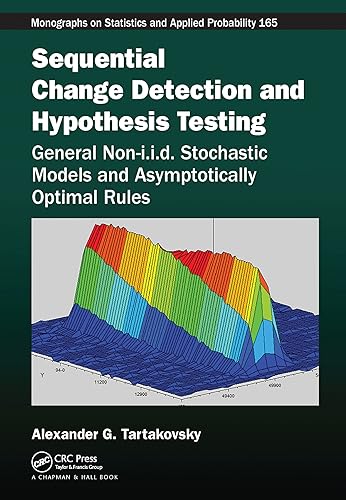 Sequential Change Detection and Hypothesis Testing (Chapman & Hall/CRC Monographs on Statistics and Applied Probability)