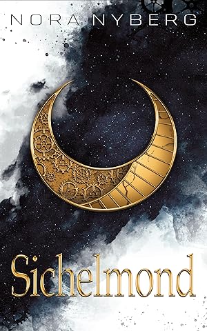 Sichelmond: 1. Band der Sichelmond-Saga