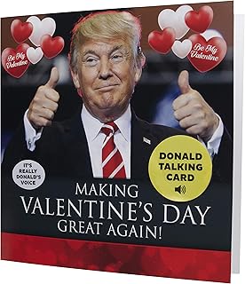 Talking Donald Trump Valentines Card - Hear a Special Message in Trump's Real Voice - Funny Donald Trump Gifts - Funny Valentines Day Gifts for Him or Her - Happy Valentines Day Card