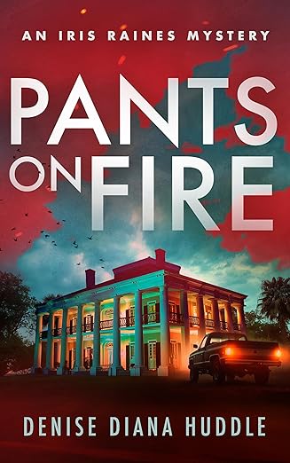Pants on Fire (Iris Raines Mystery)