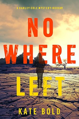 Nowhere Left (A Harley Cole FBI Suspense ThrillerBook 2)