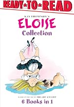 The Eloise Collection: Eloise and the Very Secret Room; Eloise and the Dinosaurs; Eloise Has a Lesson; Eloise's New Bonnet; Eloise at the Wedding; Eloise Breaks Some Eggs