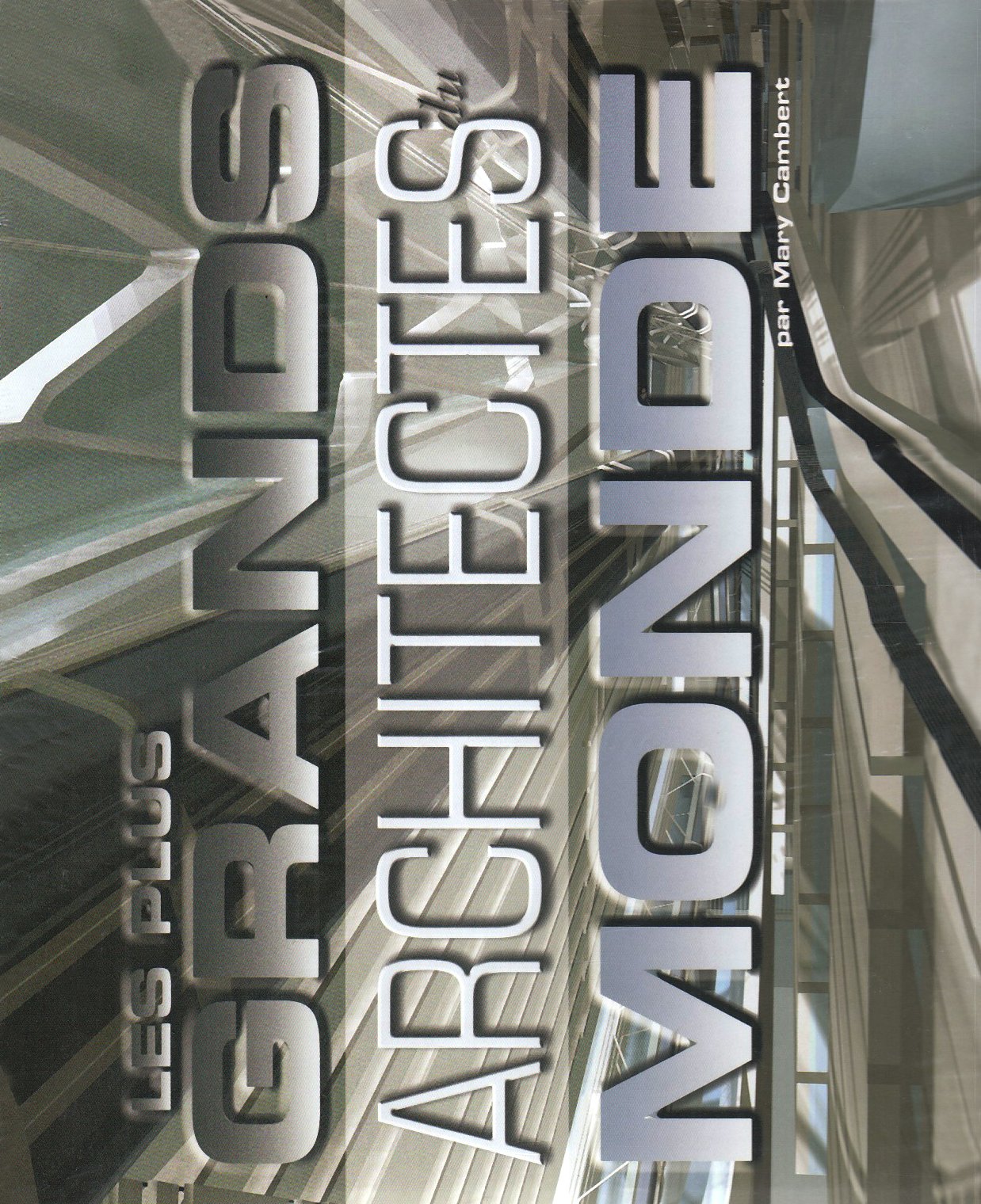 Les Plus Grands Architectes Du Monde Les plus grands architectes du monde : Cambert, May, Bonnet, Françoise:  Amazon.ca: Livres