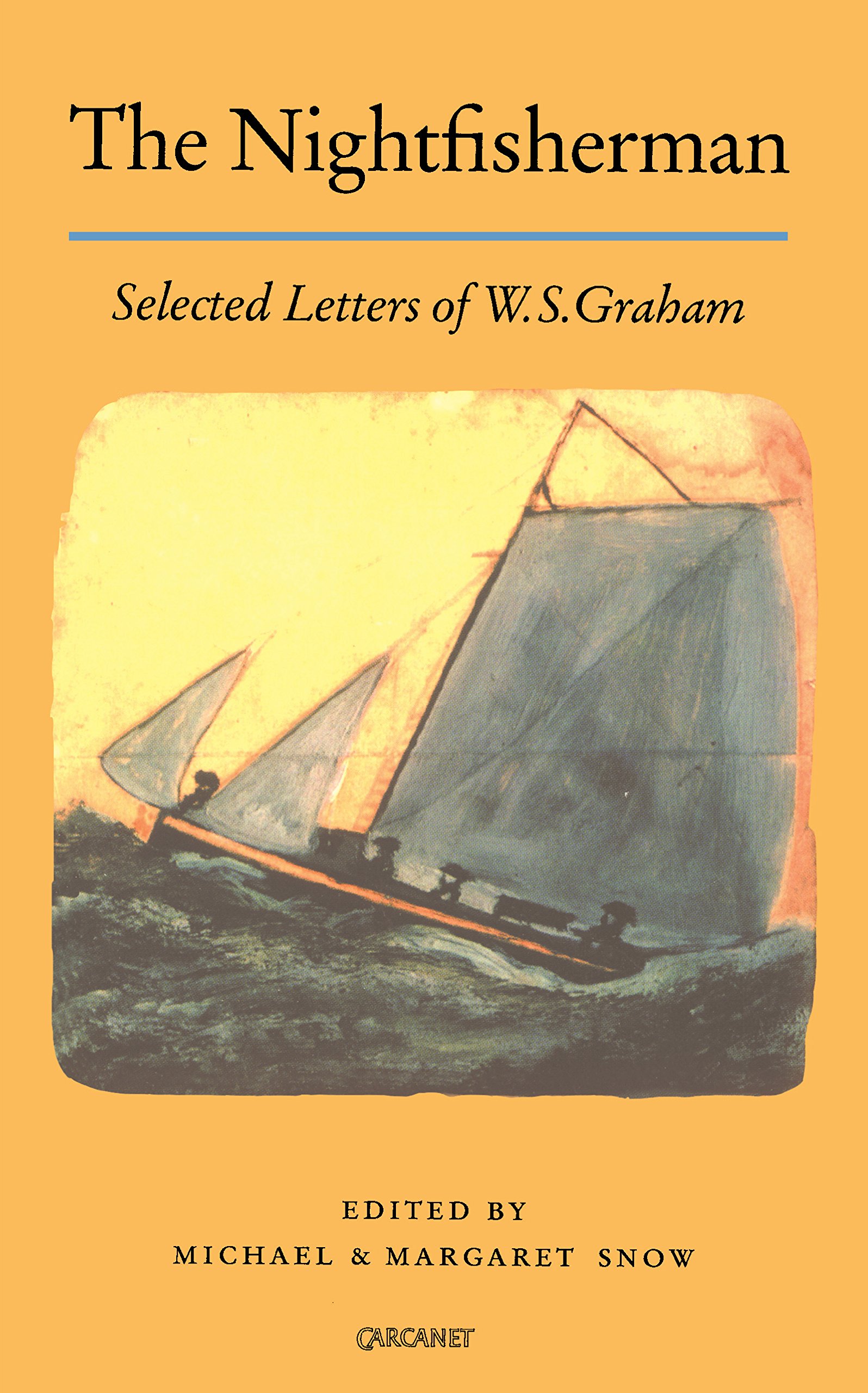 The Nightfisherman: Selected Letters of W.S.Graham