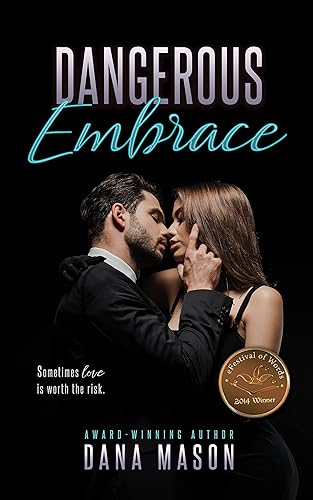 Dangerous Embrace A heart-pounding romantic thriller (Embrace Series Book 1)