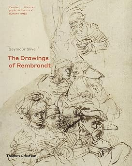The Drawings of Rembrandt A new study