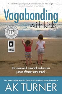 Vagabonding with Kids: The uncensored, awkward, and raucous pursuit of family world travel.