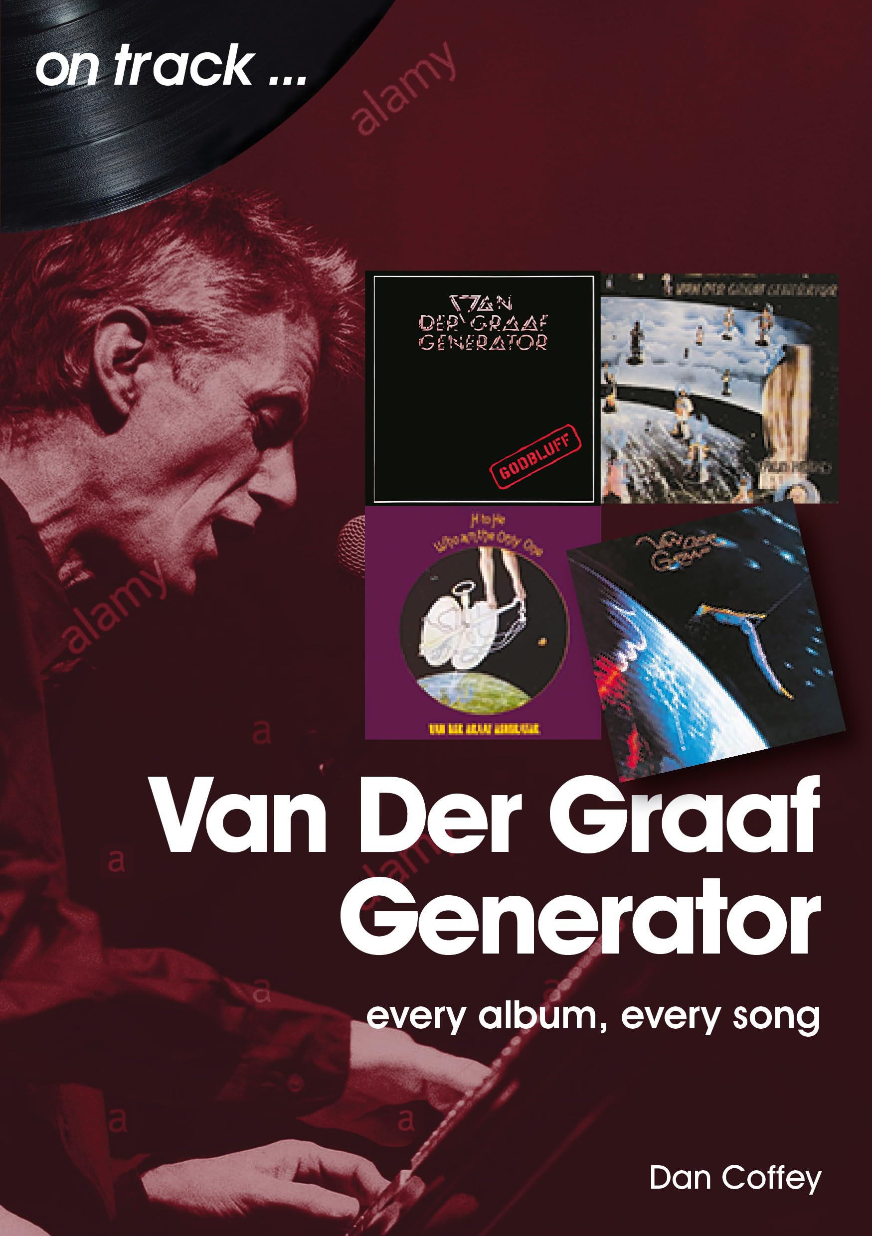 Van Der Graaf Generator: Every album, every song (on track) Paperback – January 21, 2021
