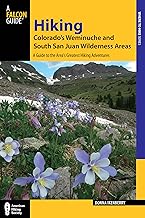 Hiking Colorado's Weminuche and South San Juan Wilderness Areas (Regional Hiking Series)