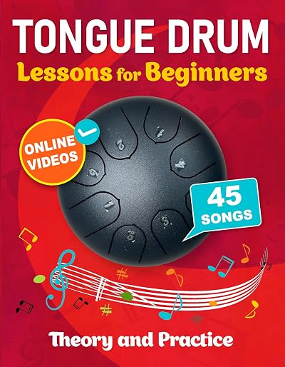 Tongue Drum Lessons for Beginners with 45 Songs: Theory and Practice + Online Videos