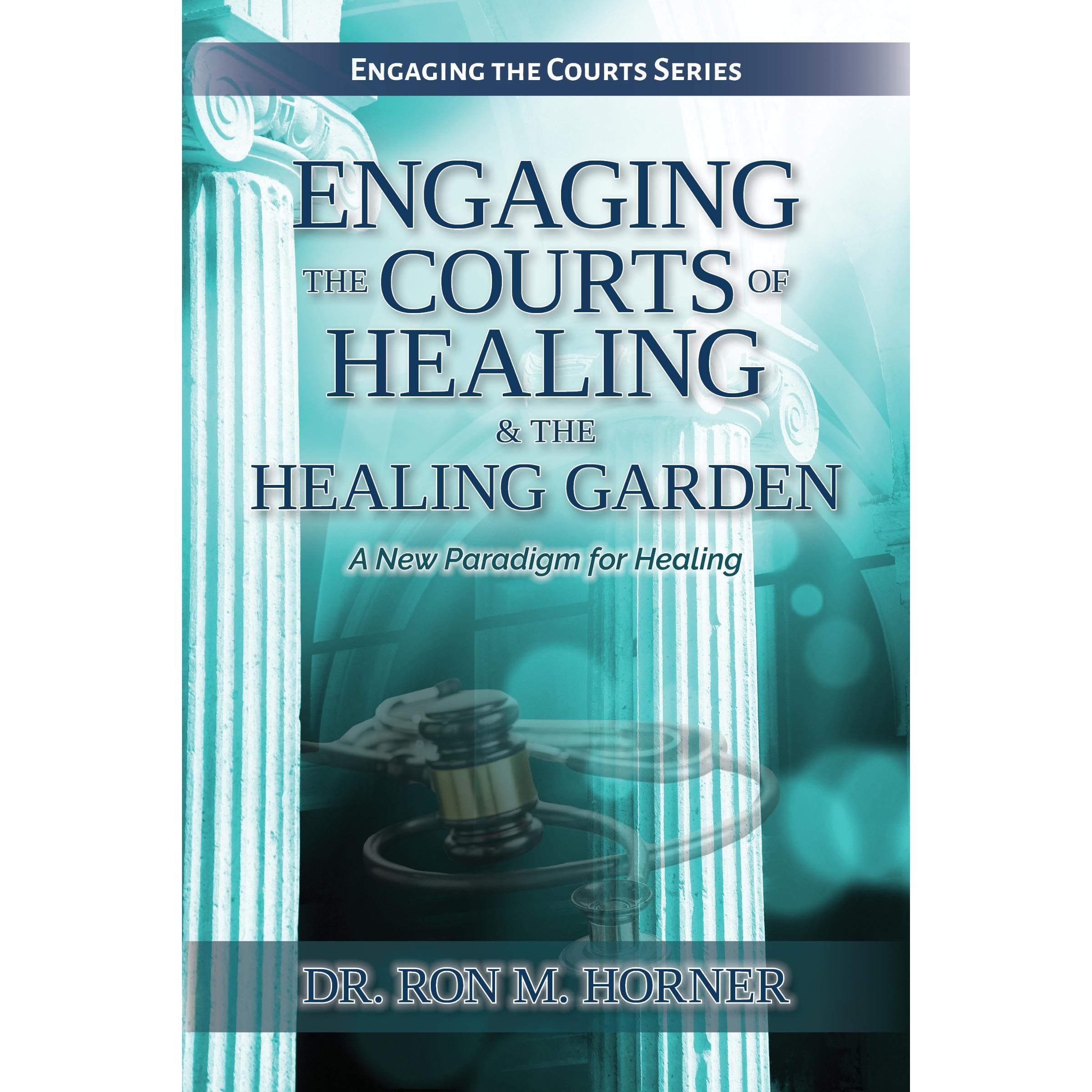 Engaging the Courts of Healing & the Healing Garden