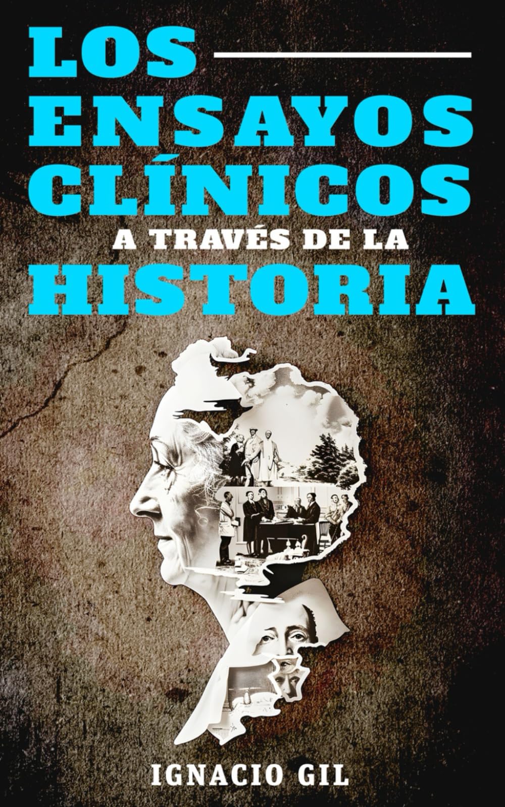 Los Ensayos Clínicos a través de la Historia