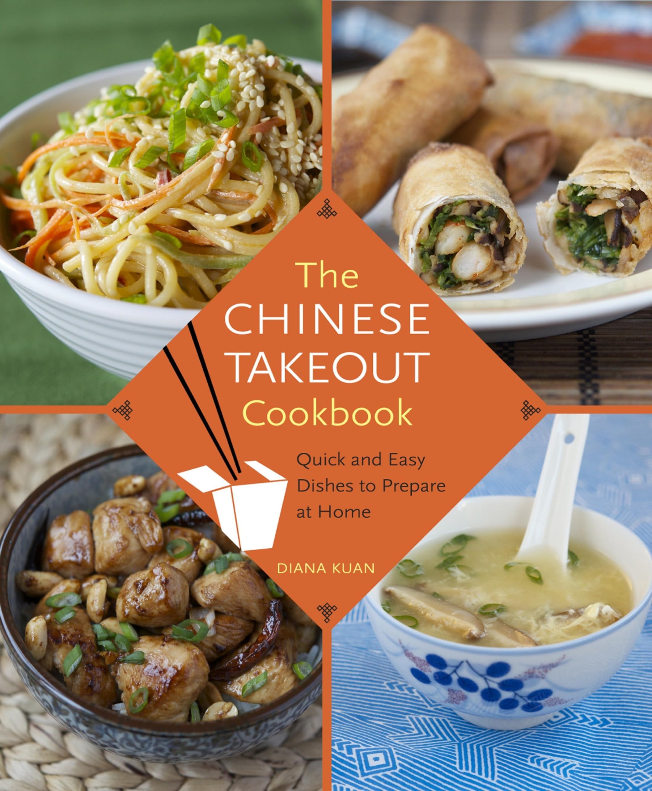 – The Chinese Takeout Cookbook: Quick and Easy Dishes to Prepare at Home