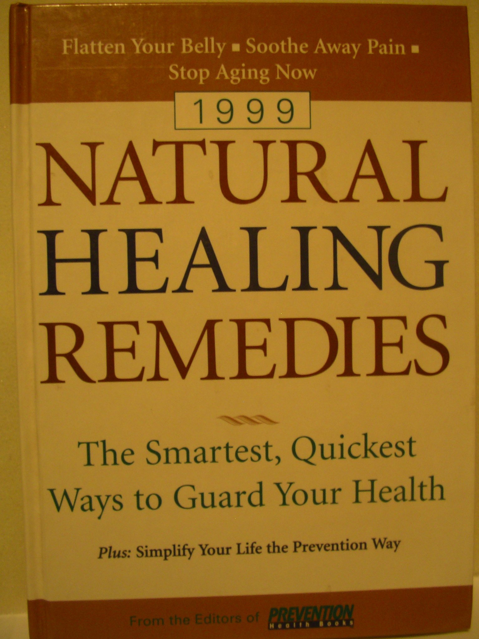 Natural healing remedies : the smartest, quickest ways to guard your health not-available-prevention-magazine-editors
