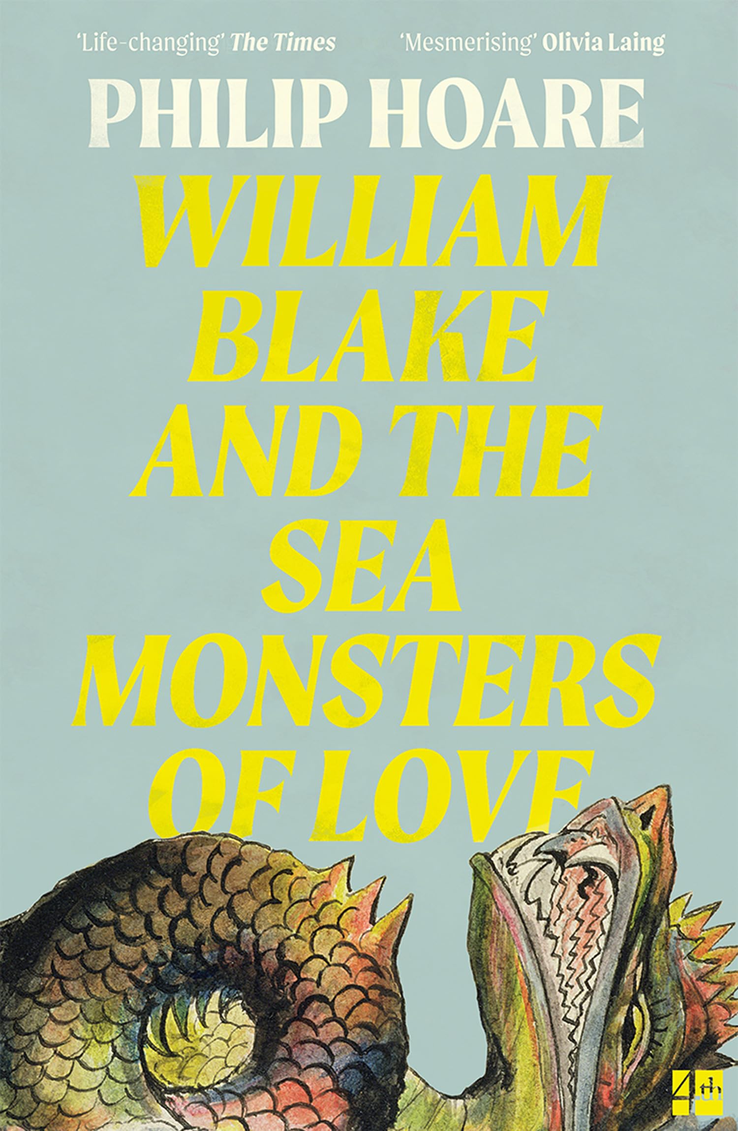 William Blake and The Sea Monsters of Love by Philip Hoare (Paperback Book)