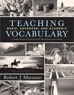 Marzano Resources Teaching Basic, Advanced and Academic Vocabulary: For Elementary Instruction (Carefully curated clusters of tiered vocabulary for K-5 language and literacy development