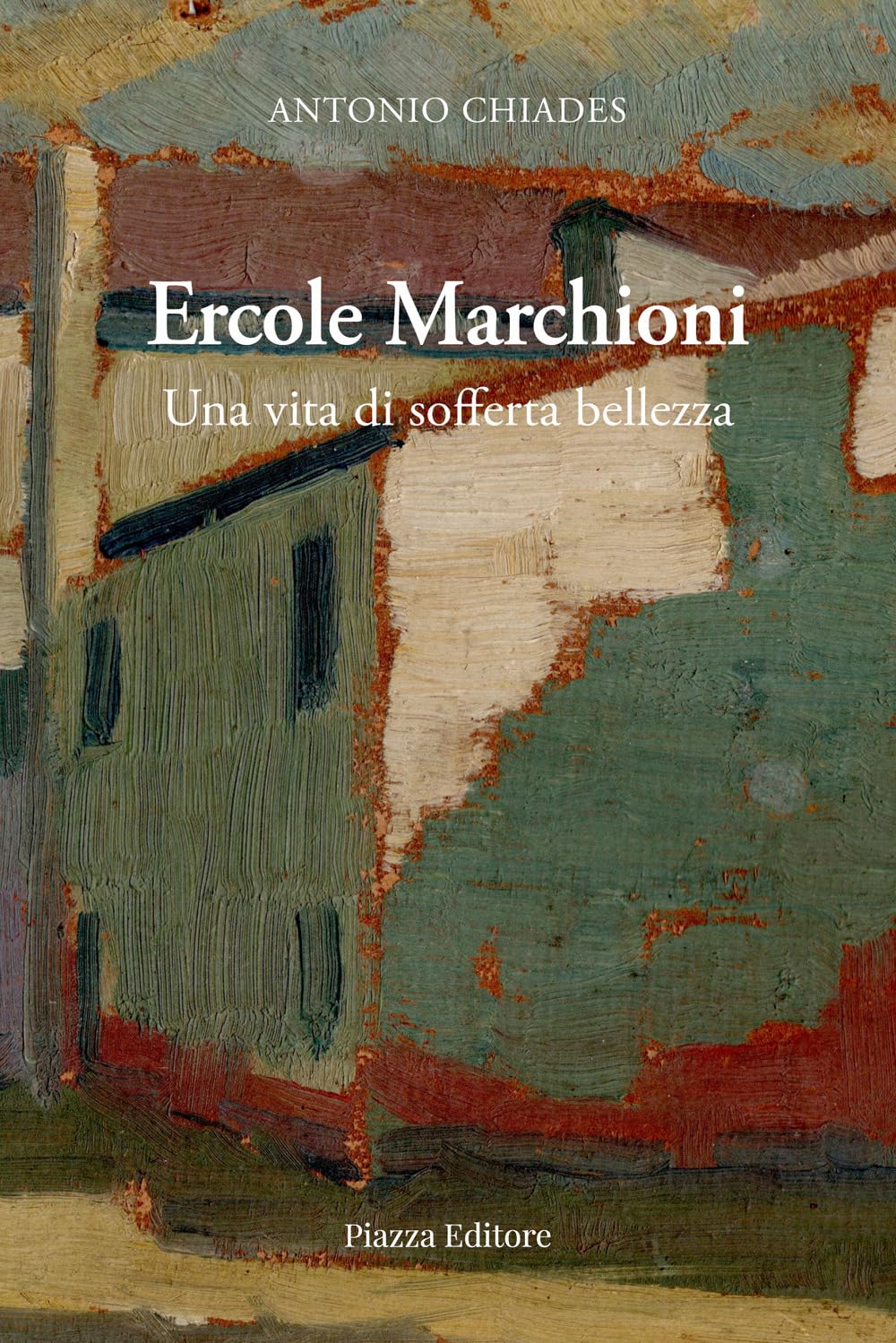 Ercole Marchioni. Una Vita Di Sofferta Bellezza - 4
