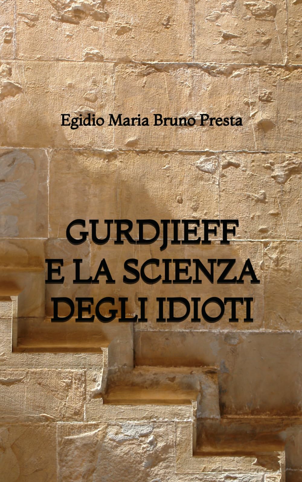 Gurdjieff e la Scienza degli Idioti