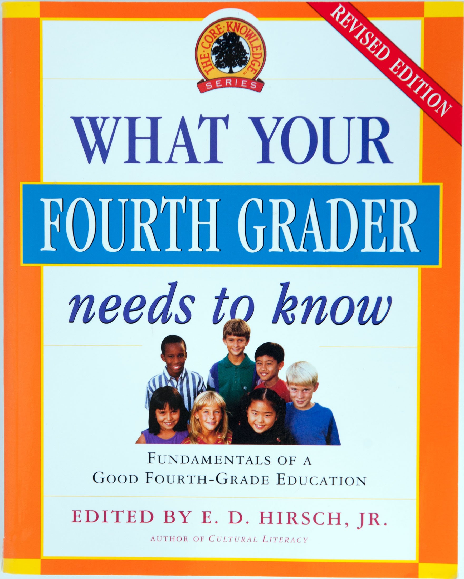 What Your Fourth Grader Needs to Know, Revised Edition (Core Knowledge Series)