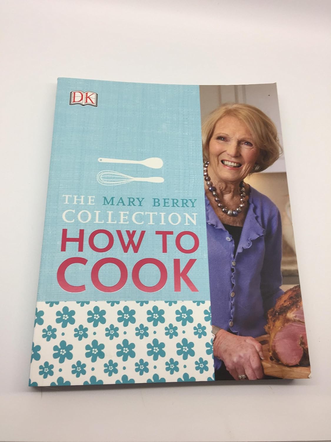 Mary Berry's How to Cook Easy Recipes and Foolproof Techniques Amazon