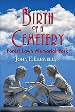 Birth of a Cemetery: Forest Lawn Memorial-Park