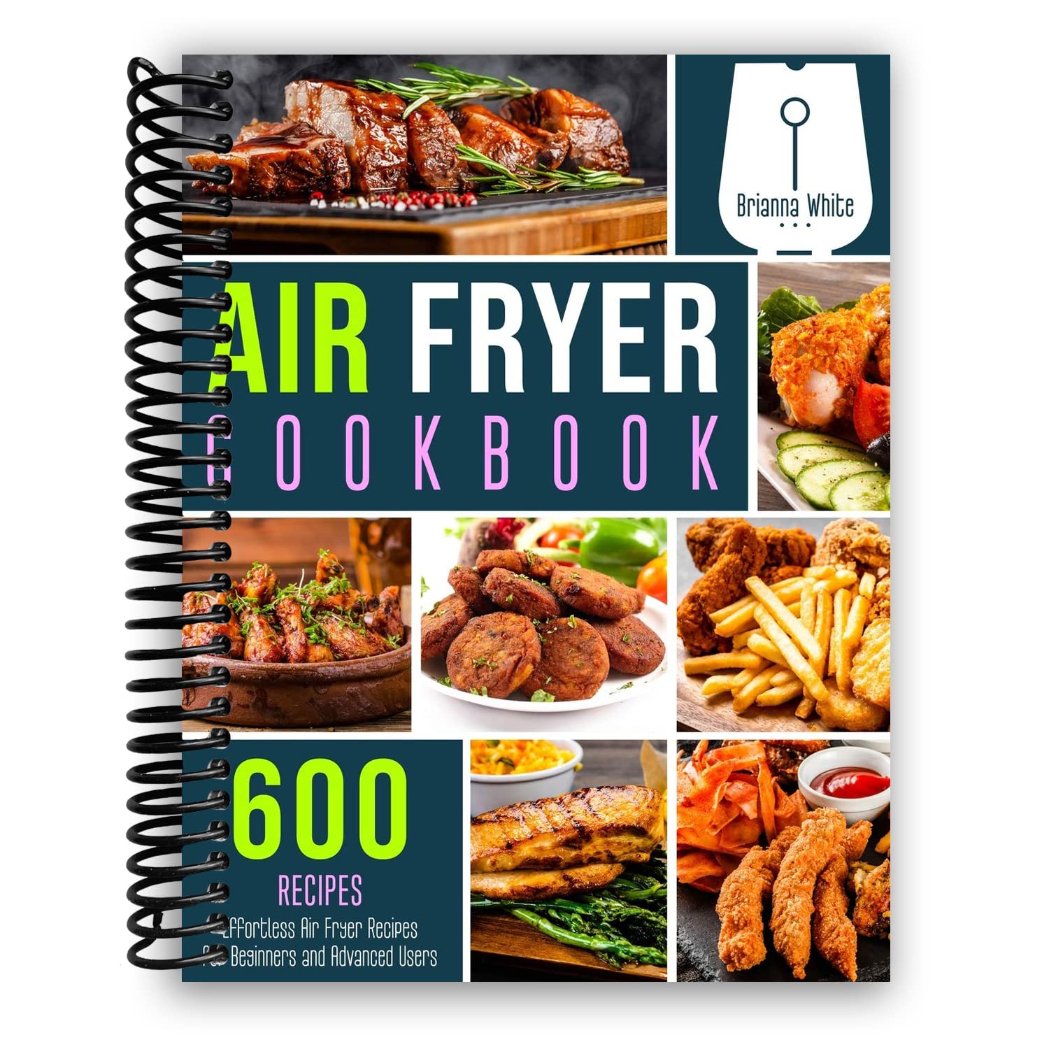 Air Fryer Cookbook 600 Effortless Air Fryer Recipes for Beginners and