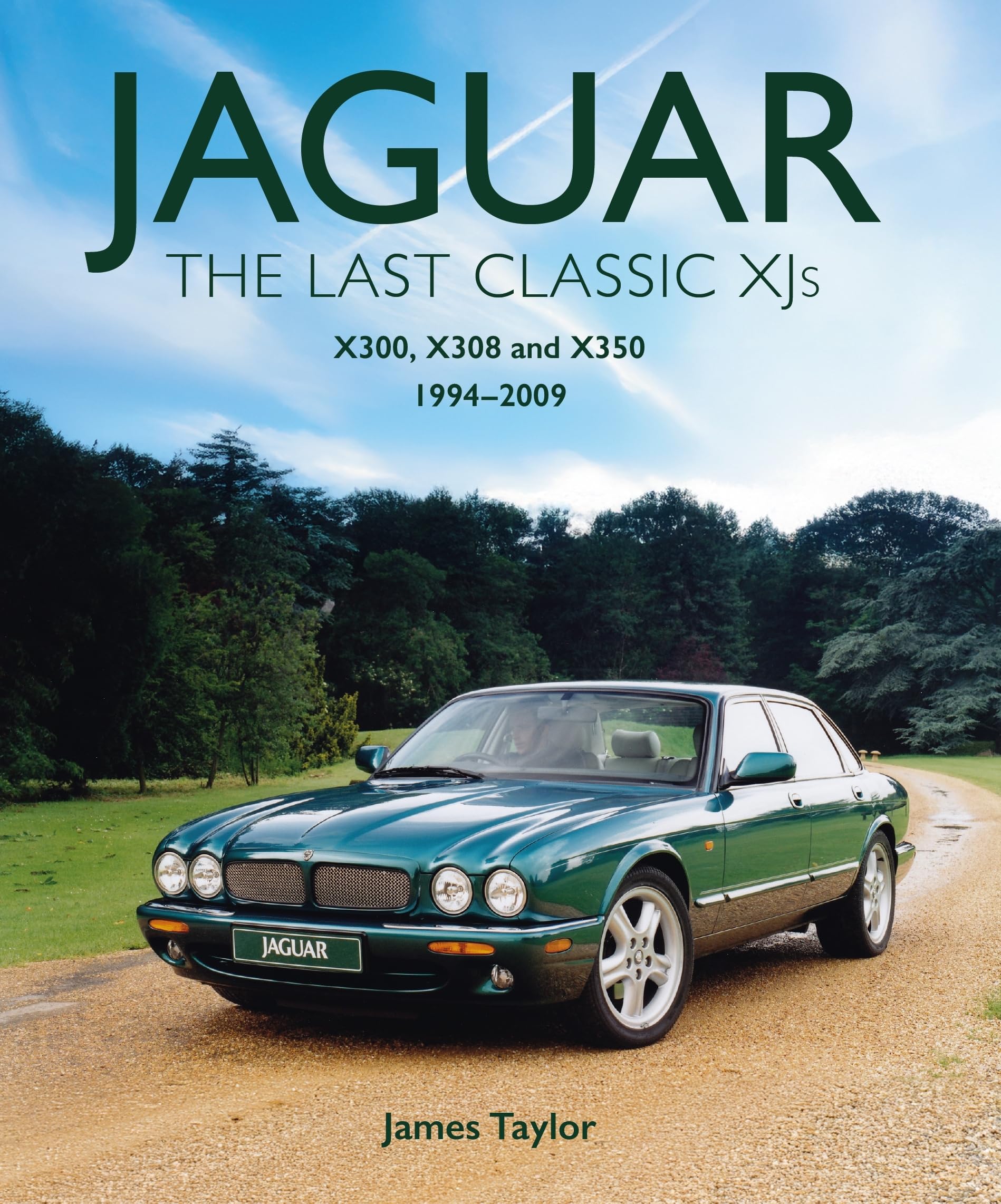 Jaguar - The Last Classic XJ's: X300, X308 and X350 1994 – 2009