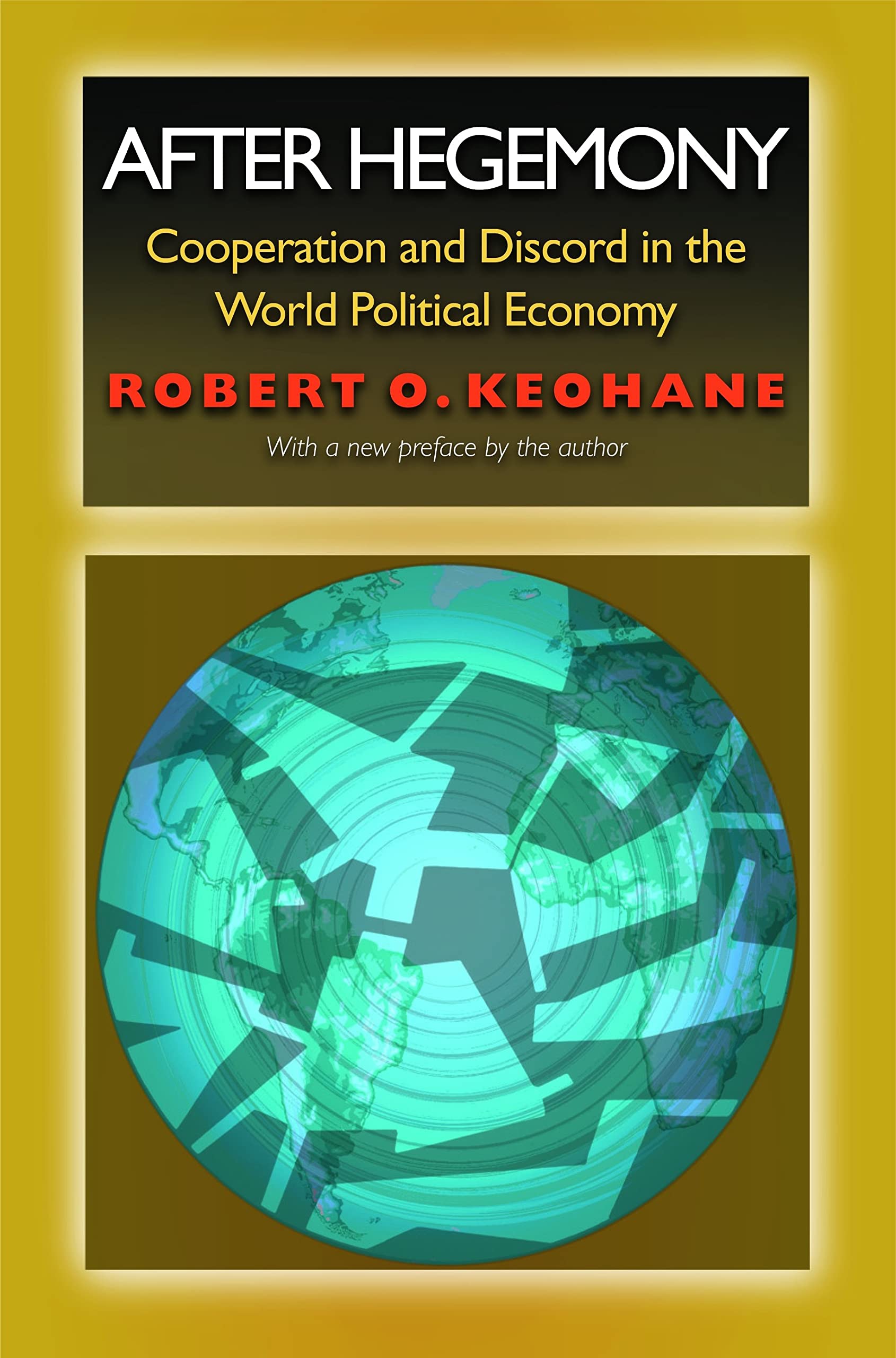 After Hegemony: Cooperation and Discord in the World Political Economy Paperback – March 20, 2005