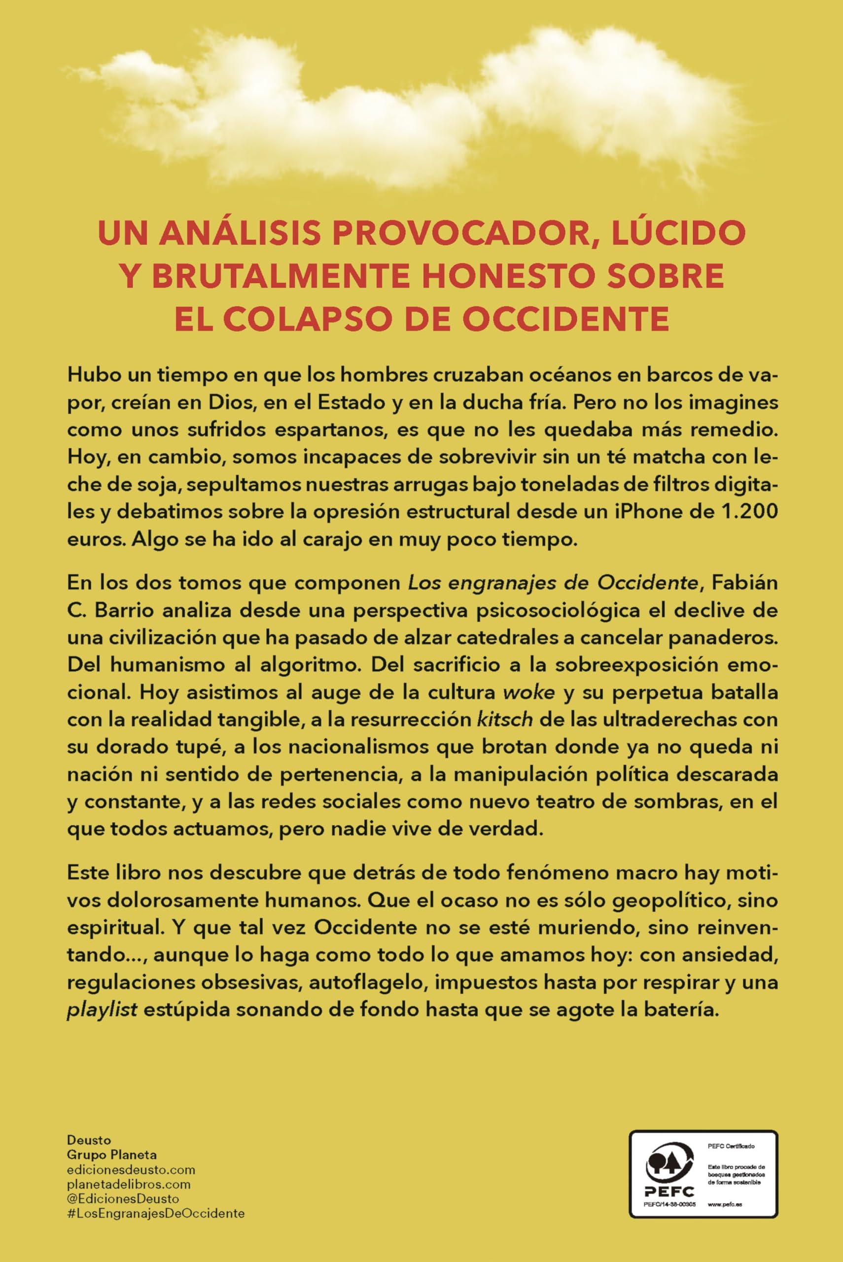 Los engranajes de Occidente: De cómo la sociedad occidental ha decidido que es el momento perfecto para implosionar en una gran nube de m*erda (Deusto)