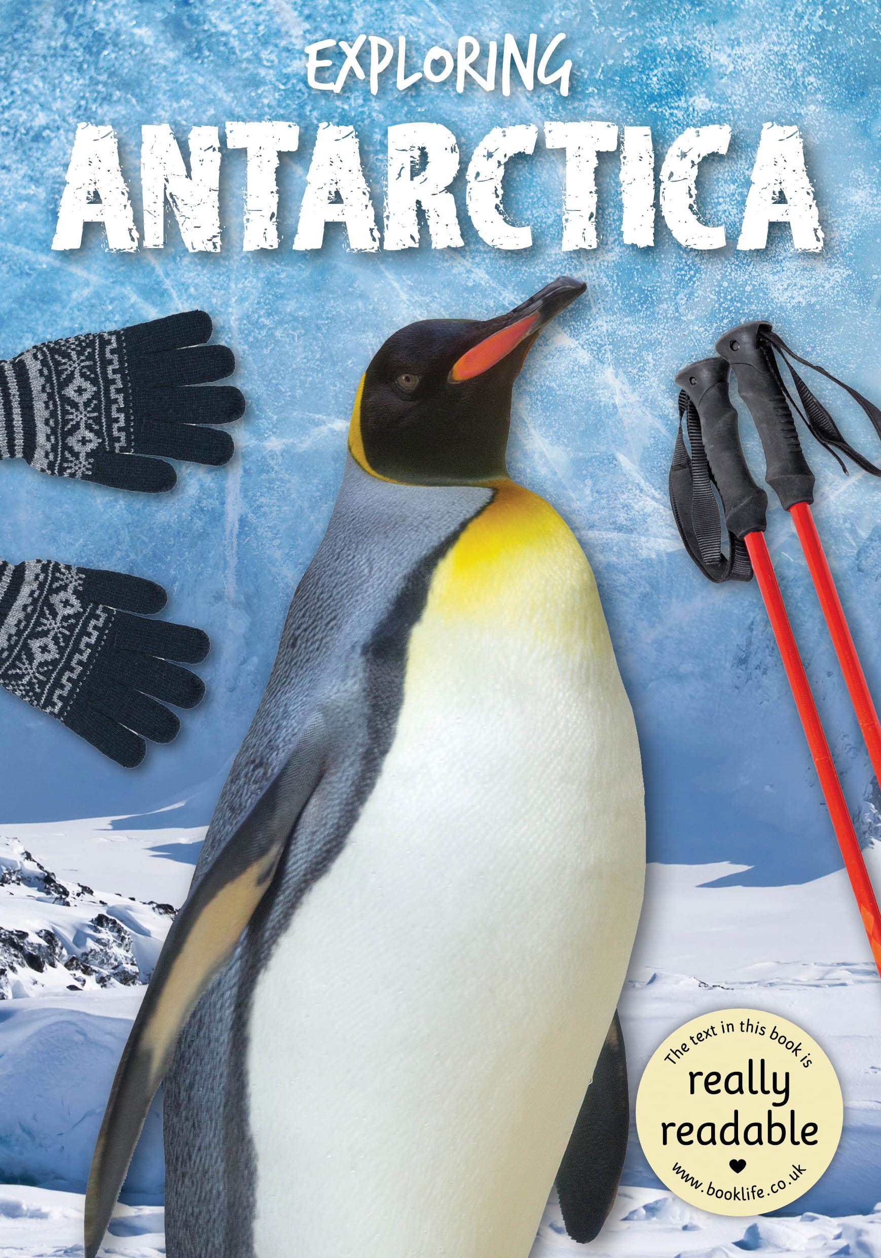 Exploring Antarctica (BookLife Accessible Readers)