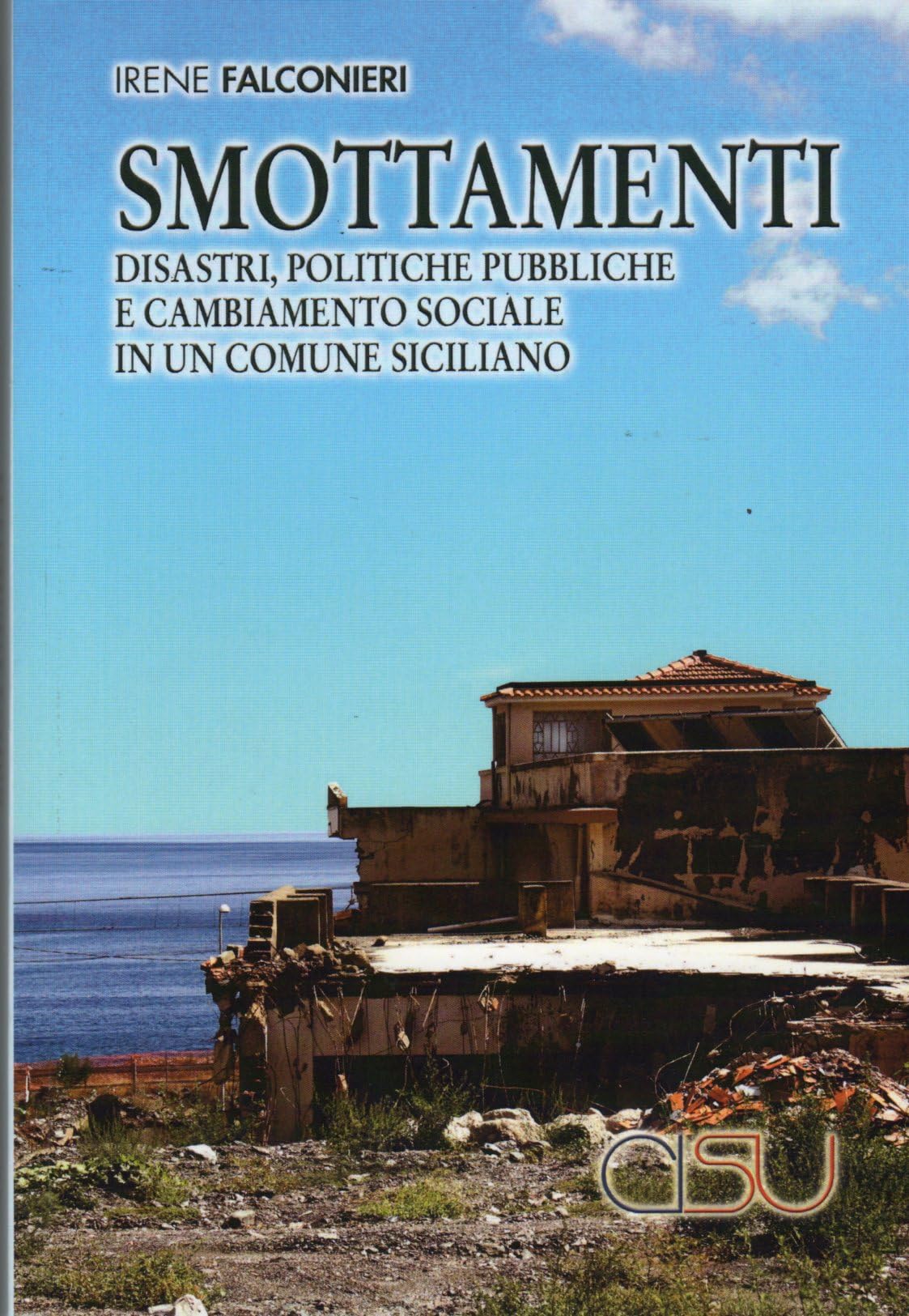 Smottamenti. Disastri, Politiche Pubbliche E Cambiamento Sociale In Un Comune Siciliano - 4