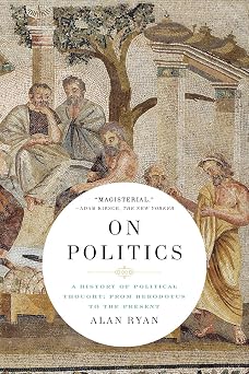On Politics A History of Political Thought From Herodotus to the Present