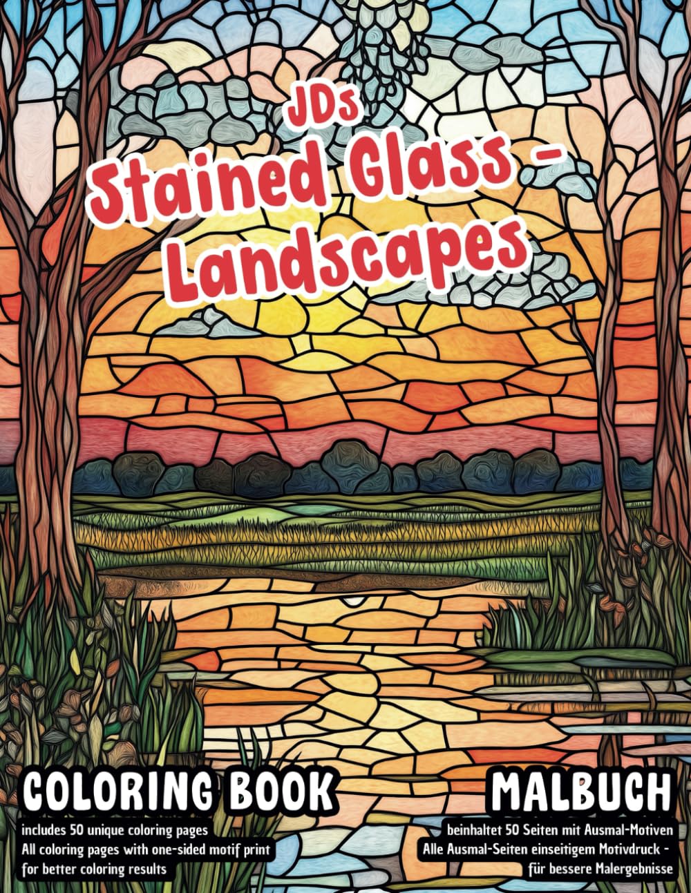 JDs Stained Glass - Landscapes - Coloring Book / Malbuch - P01: Beautiful Landscapes in Stained Glass. Suitable for Kids, Children or Adults