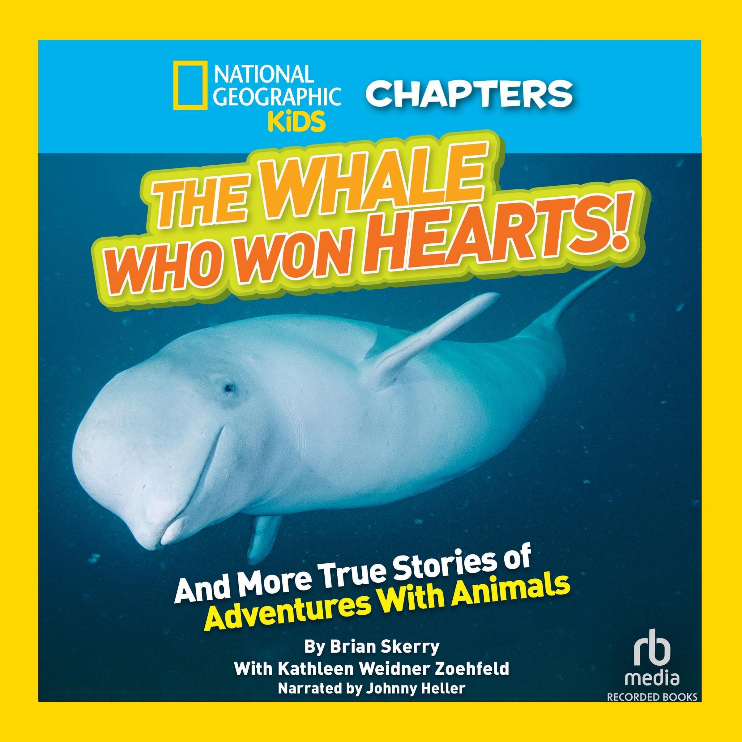 Cover art for National Geographic Kids Chapters: The Whale Who Won Hearts!