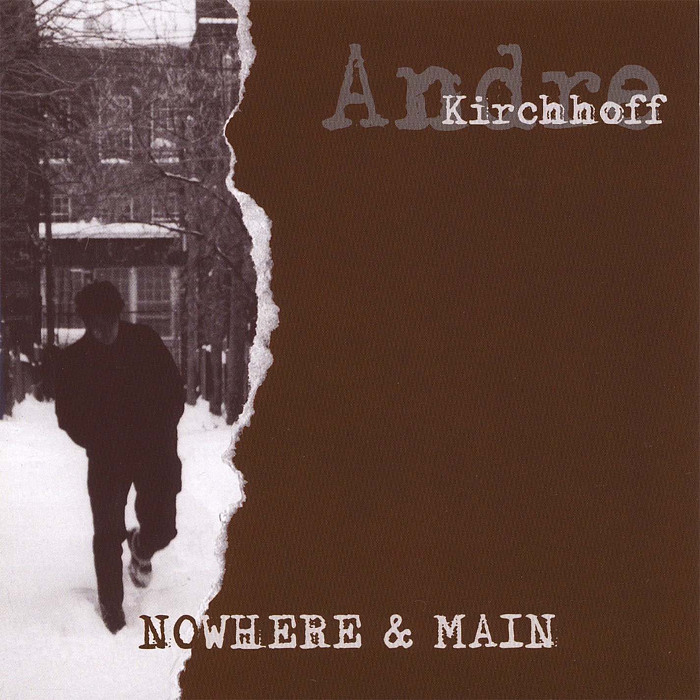 Nowhere & Main [Audio CD] Andre Kirchhoff
